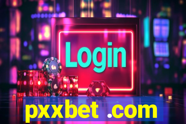 pxxbet .com